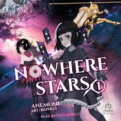 Nowhere Stars Audibook, by Anemone 