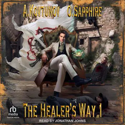 The Healer's Way: Book 13 Audibook, by Oleg Sapphire