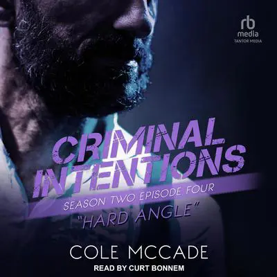 Criminal Intentions: Season Two, Episode Four: Hard Angle Audibook, by Cole McCade