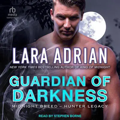 Guardian of Darkness Audibook, by Lara Adrian