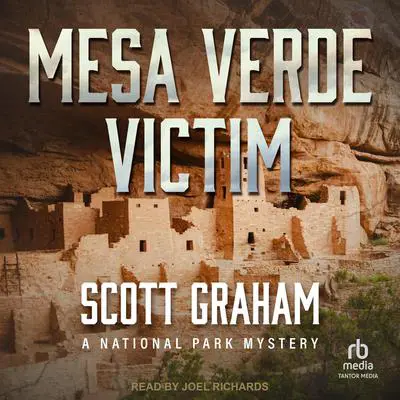 Mesa Verde Victim: A National Park Mystery Audibook, by Scott Graham