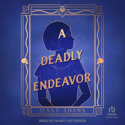 A Deadly Endeavor Audibook, by Jenny Adams