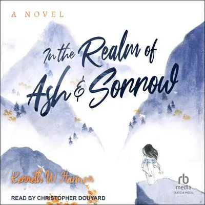 In the Realm of Ash and Sorrow Audibook, by Kenneth W. Harmon