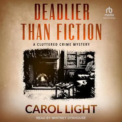 Deadlier Than Fiction Audibook, by Carol Light