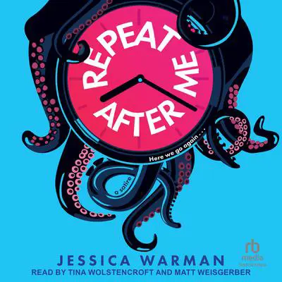Repeat After Me Audibook, by Jessica Warman