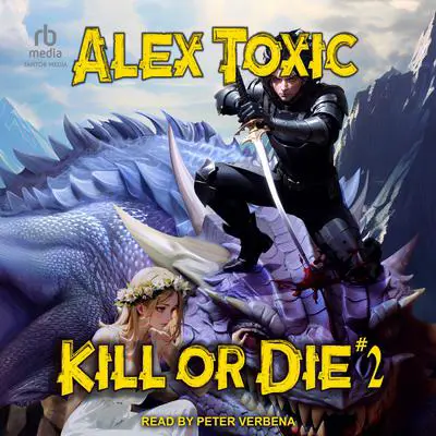 Kill or Die #2 Audibook, by Alex Toxic