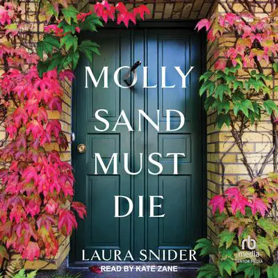Molly Sand Must Die Audibook, by Laura Snider