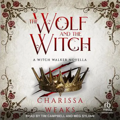 The Wolf and the Witch Audibook, by Charissa Weaks