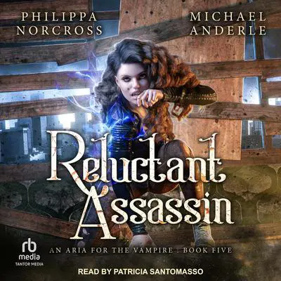 Reluctant Assassin Audibook, by Philippa Norcross