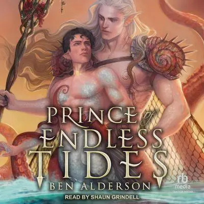 Prince of Endless Tides Audibook, by Ben Alderson