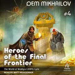 Heroes of the Final Frontier 4: The World of Waldyra Audibook, by Dem Mikhailov