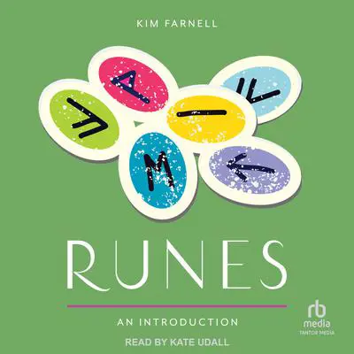 Runes: An Introduction: Your Plain & Simple Guide to Understand and Interpret the Ancient Oracle Audibook, by Kim Farnell