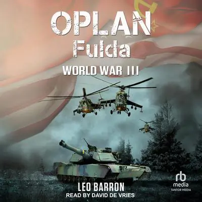 OPLAN Fulda: World War III Audibook, by Leo Barron
