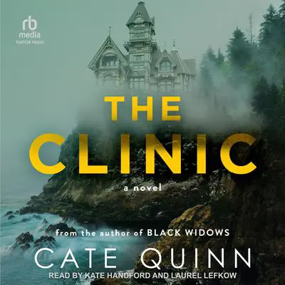 The Clinic: A Novel Audibook, by Cate Quinn