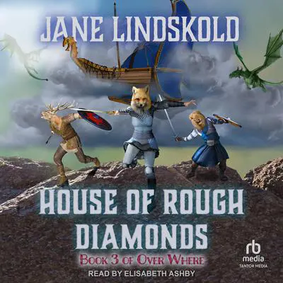House of Rough Diamonds Audibook, by Jane Lindskold