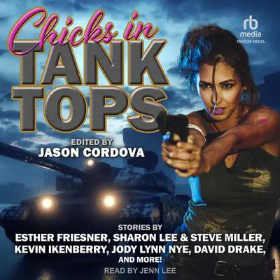 Chicks in Tank Tops Audibook, by Jason Cordova