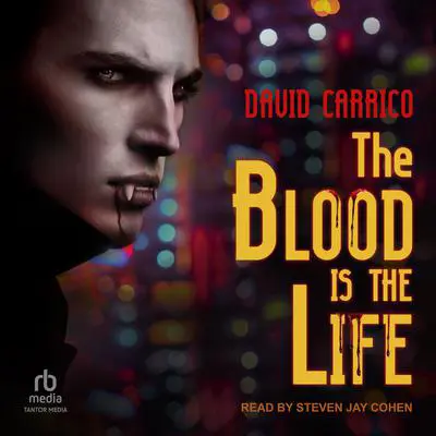 The Blood Is the Life Audibook, by David Carrico
