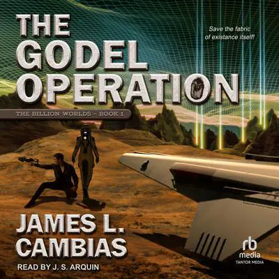 The Godel Operation Audibook, by James L. Cambias