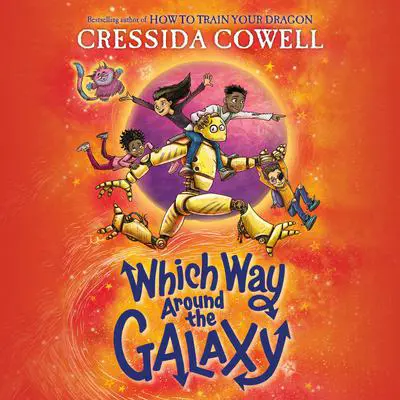 Which Way Around the Galaxy Audibook, by Cressida Cowell