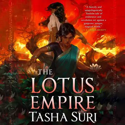 The Lotus Empire Audibook, by Tasha Suri