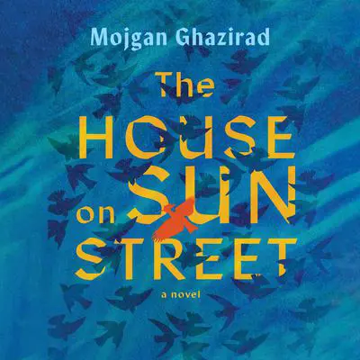 The House on Sun Street Audibook, by Mojgan Ghazirad