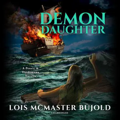 Demon Daughter: A Penric and Desdemona Novella Audibook, by Lois McMaster Bujold