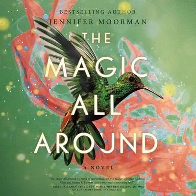 The Magic All Around Audibook, by Jennifer Moorman