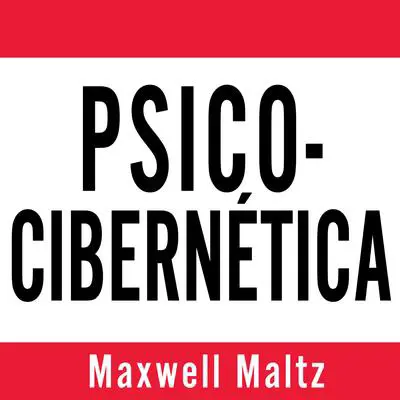 Psico-Cibernética Audibook, by Maxwell Maltz