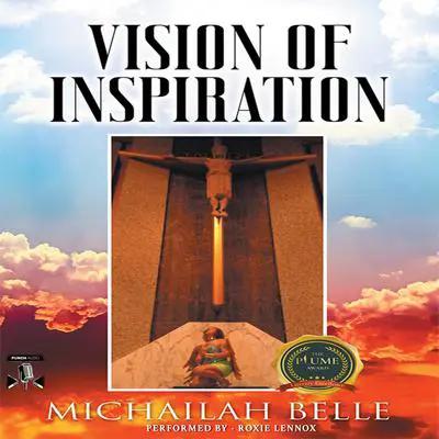 Vision of Inspiration Audibook, by Michailah Belle