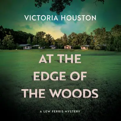 At the Edge of the Woods Audibook, by Victoria Houston
