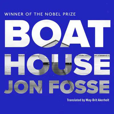 Boathouse Audibook, by Jon Fosse