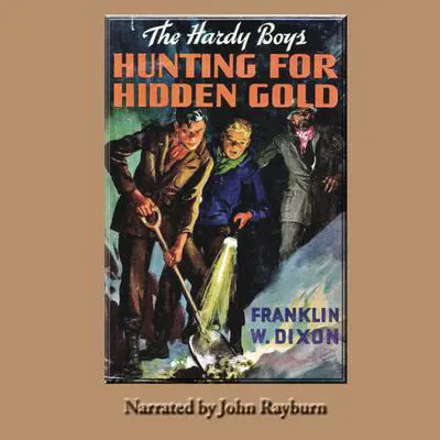 Hunting for Hidden Gold: A Hardy Boys Adventure Audibook, by Franklin W. Dixon