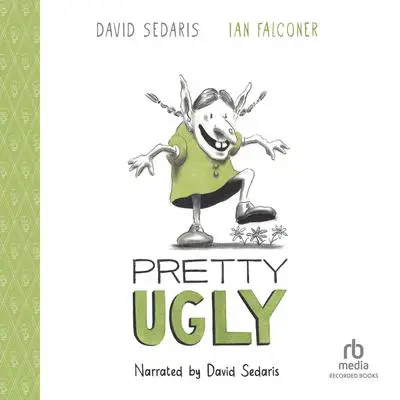 Pretty Ugly Audibook, by David Sedaris