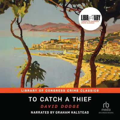 To Catch a Thief Audibook, by David Dodge