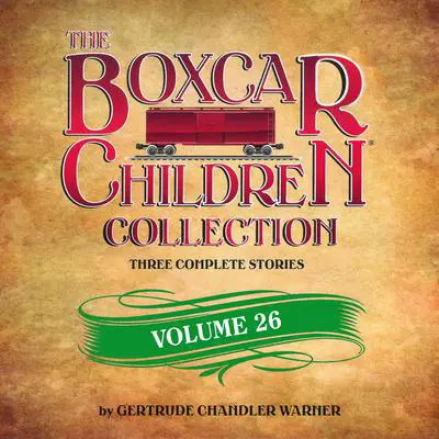 The Boxcar Children Collection Volume 26: The Great Bicycle Race Mystery, The Mystery of the Wild Ponies, The Mystery in the Computer Game Audibook, by Gertrude Chandler Warner