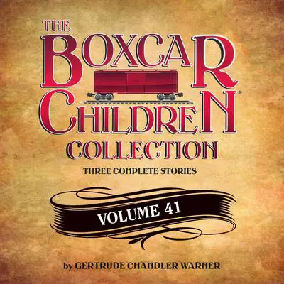 The Boxcar Children Collection Volume 41: Superstar Watch, The Spy In The Bleachers, The Amazing Mystery Show Audibook, by Gertrude Chandler Warner
