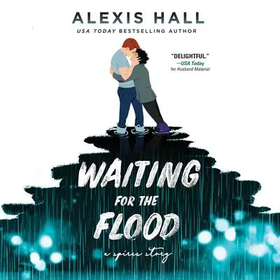 Waiting for the Flood Audibook, by Alexis Hall