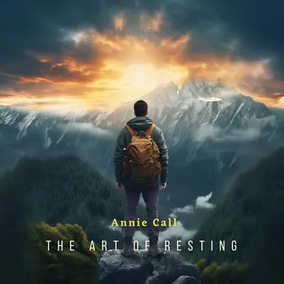 The Art of Resting Audibook, by Annie Call