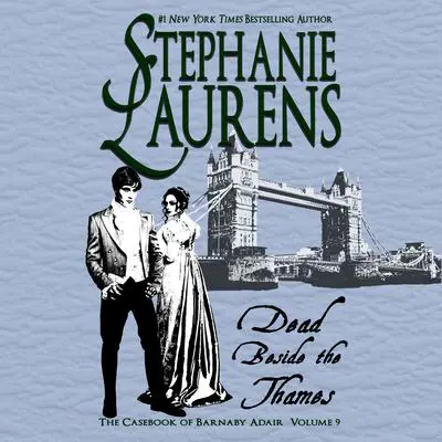Dead Beside the Thames Audibook, by Stephanie Laurens