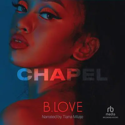 Chapel Audibook, by B. Love
