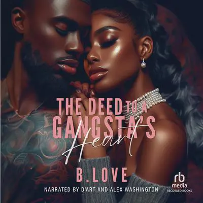 The Deed To a Gangsta's Heart Audibook, by B. Love
