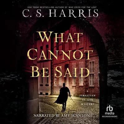 What Cannot Be Said Audibook, by C. S. Harris