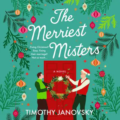 The Merriest Misters: A Novel Audibook, by Timothy Janovsky