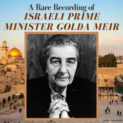 A Rare Recording of Israeli Prime Minister Golda Meir Audibook, by Golda Meir