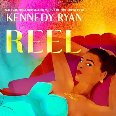 Reel Audibook, by Kennedy Ryan