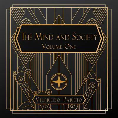 The Mind and Society Audibook, by Vilfredo Pareto