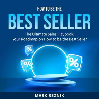 How to be the Best Seller Audibook, by Mark Reznik
