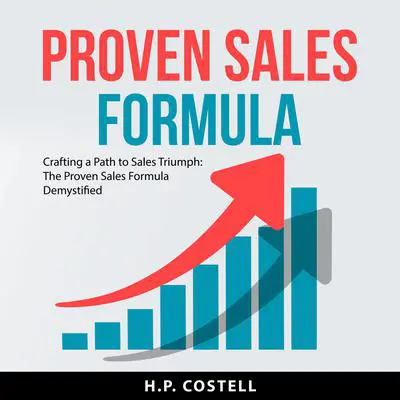 Proven Sales Formula Audibook, by H.P. Costell