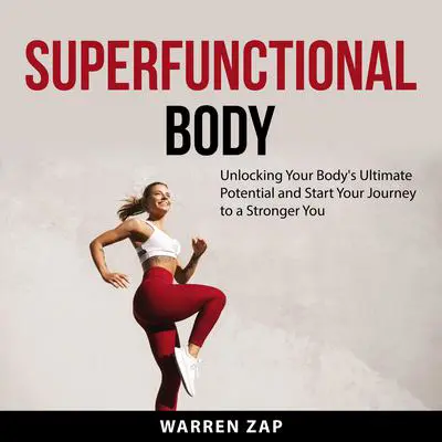 Superfunctional Body Audibook, by Warren Zap