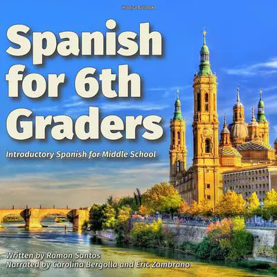 Spanish for 6th Graders Audibook, by Ramon Santos